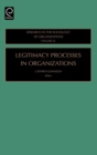 Legitimacy Processes in Organizations - Book