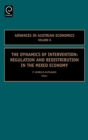 The Dynamics of Intervention : Regulation and Redistribution in the Mixed Economy - Book