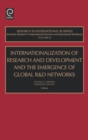 Internationalization of Research and Development and the Emergence of Global R & D Networks - Book