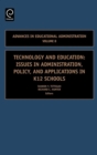 Technology and Education : Issues in Administration, Policy and Applications in K12 Schools - Book