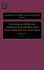 Sociological Theory and Criminological Research : Views from Europe and the United States - Book