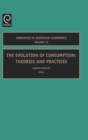 The Evolution of Consumption : Theories and Practices - Book