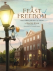 A Feast of Freedom : Tasty Tidbits from City Tavern - Book