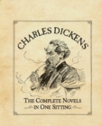 Charles Dickens : The Complete Novels in One Sitting - Book