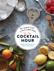 The New Cocktail Hour : The Essential Guide to Hand-Crafted Drinks - Book