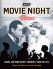 Turner Classic Movies: Movie Night Menus : Dinner and Drink Recipes Inspired by the Films We Love - Book