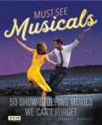 Turner Classic Movies Must-See Musicals : 50 Show-Stopping Movies We Can't Forget - Book