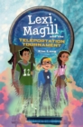 Lexi Magill and the Teleportation Tournament - Book