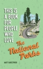 This Is a Book for People Who Love the National Parks - Book
