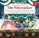 A Child's Introduction to the Nutcracker : The Story, Music, Costumes, and Choreography of the Fairy Tale Ballet - Book