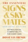 The Essential Signs & Skymates (Abridged Edition) : Astrological Compatibility for Every Sign - Book