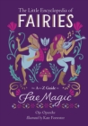 The Little Encyclopedia of Fairies : An A-to-Z Guide to Fae Magic - Book