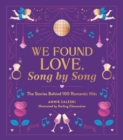 We Found Love, Song by Song : The Stories Behind 100 Romantic Hits - Book