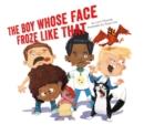 The Boy Whose Face Froze Like That - Book