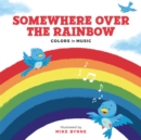 Somewhere Over the Rainbow : Colours in Music - Book