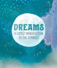 Dreams : A Little Introduction to the Symbols - Book