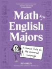 Math for English Majors : A Human Take on the Universal Language - Book