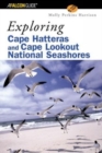 Exploring Cape Hatteras and Cape Lookout National Seashores - Book