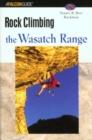 Rock Climbing the Wasatch Range - Book