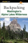 Backpacking Washington's Alpine Lakes Wilderness : The Longer Trails - Book
