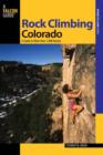 Rock Climbing Colorado : A Guide to More Than 1,800 Routes - Book