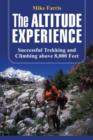 Altitude Experience : Successful Trekking And Climbing Above 8,000 Feet - Book