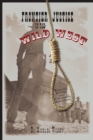 Frontier Justice in the Wild West : Bungled, Bizarre, And Fascinating Executions - Book
