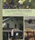 Long Island Wine Country : Award-Winning Vineyards of the North Fork and the Hamptons - Book