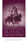 Buffalo Calf Road Woman : The Story of a Warrior of the Little Bighorn - eBook