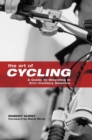 Art of Cycling : A Guide to Bicycling in 21st-Century America - eBook