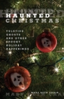 Haunted Christmas : Yuletide Ghosts And Other Spooky Holiday Happenings - Book