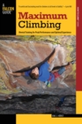 Maximum Climbing : Mental Training For Peak Performance And Optimal Experience - Book