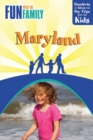 Fun with the Family Maryland : Hundreds of Ideas for Day Trips with the Kids - eBook