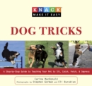 Knack Dog Tricks : A Step-by-Step Guide to Teaching Your Pet to Sit, Catch, Fetch, & Impress - eBook