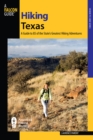 Hiking Texas : A Guide to 85 of the State's Greatest Hiking Adventures - eBook