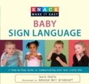 Knack Baby Sign Language : A Step-by-Step Guide to Communicating with Your Little One - eBook