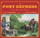 Pony Express : An Illustrated History - eBook