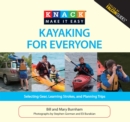 Knack Kayaking for Everyone : Selecting Gear, Learning Strokes, and Planning Trips - eBook