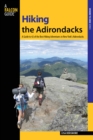 Hiking the Adirondacks : A Guide to 42 of the Best Hiking Adventures in New York's Adirondacks - eBook
