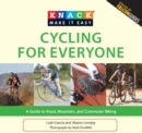 Knack Cycling for Everyone : A Guide to Road, Mountain, and Commuter Biking - eBook
