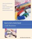How to Start a Home-based Craft Business - Book
