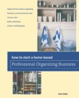 How to Start a Home-based Professional Organizing Business - Book