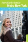 Fun with the Family Metro New York : Hundreds of Ideas for Day Trips with the Kids - eBook