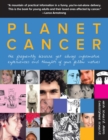 Planet Cancer : The Frequently Bizarre Yet Always Informative Experiences and Thoughts of Your Fellow Natives - eBook
