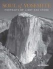 Soul of Yosemite : Portraits of Light and Stone - eBook