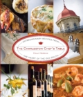 Charleston Chef's Table : Extraordinary Recipes from the Heart of the Old South - eBook