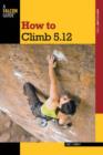How to Climb 5.12 - Book