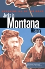 Speaking Ill of the Dead: Jerks in Montana History - Book