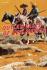 Outlaw Tales of New Mexico : True Stories Of The Land Of Enchantment's Most Infamous Crooks, Culprits , And Cutthroats - Book