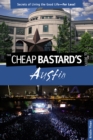 Cheap Bastard's® Guide to Austin : Secrets Of Living The Good Life--For Less! - Book